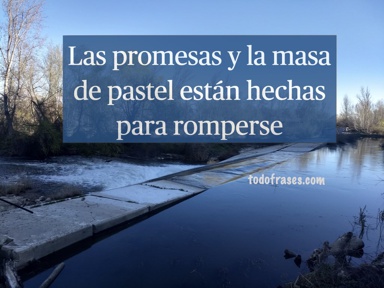 Las promesas y la masa de pastel están hechas para romperse