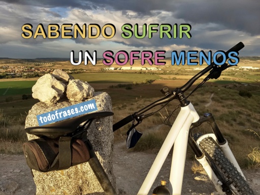 Sabendo sufrir, un sofre menos