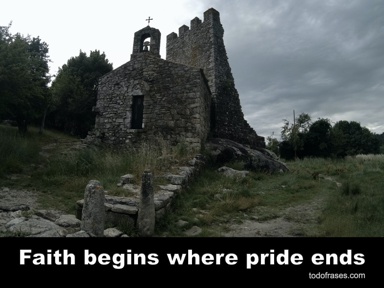 Faith begins where pride ends