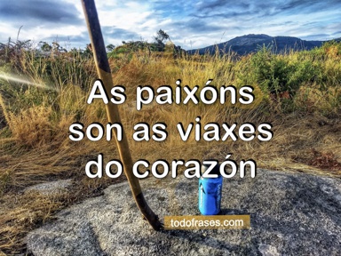 As paixóns son as viaxes do corazón